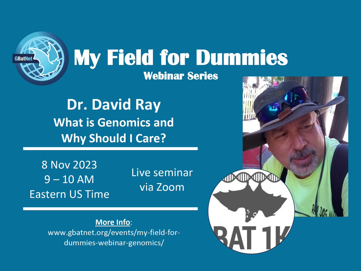 🦇 SAVE THE DATE 🦇 Our next 'My Field for Dummies' webinar is on Genomics, delivered by Dr. David Ray from Texas Tech University and the Bat1K, will be on Nov 8th at 9 - 10 AM Eastern US time RSVP below gbatnet.org/events/my-fiel…