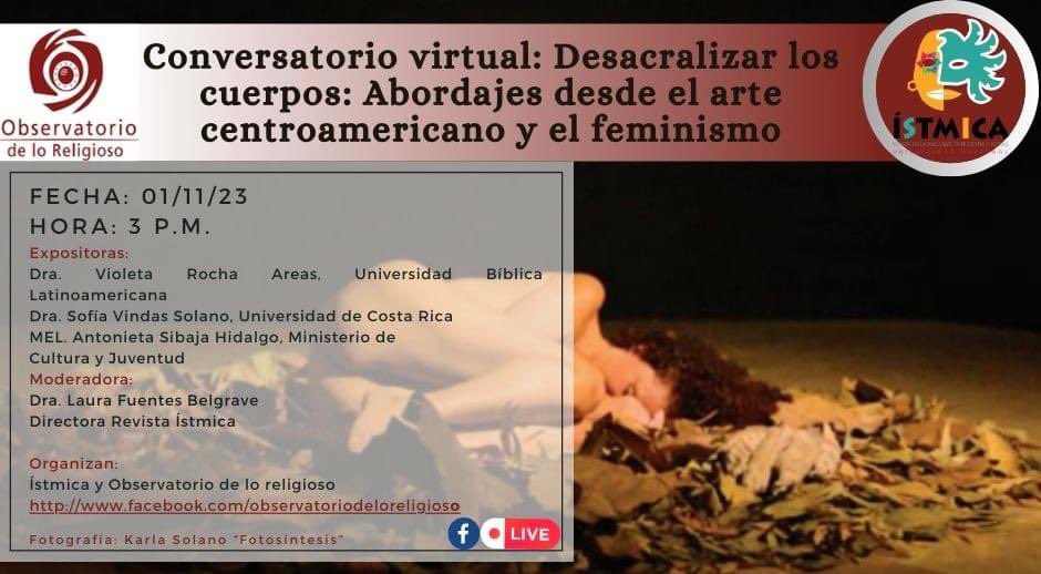 ObservatReligio's tweet photo. Les recordamos el conversatorio e esta tarde sobre: Desacralizar los cuerpos: abordajes desde el arte centroamericano y el feminismo.
Se trasmitirá en fb de Observatorio de lo Religioso, a las 15:00 horas de Centroamérica.

https://t.co/iw36ej6RNk https://t.co/V3PjU4qod1