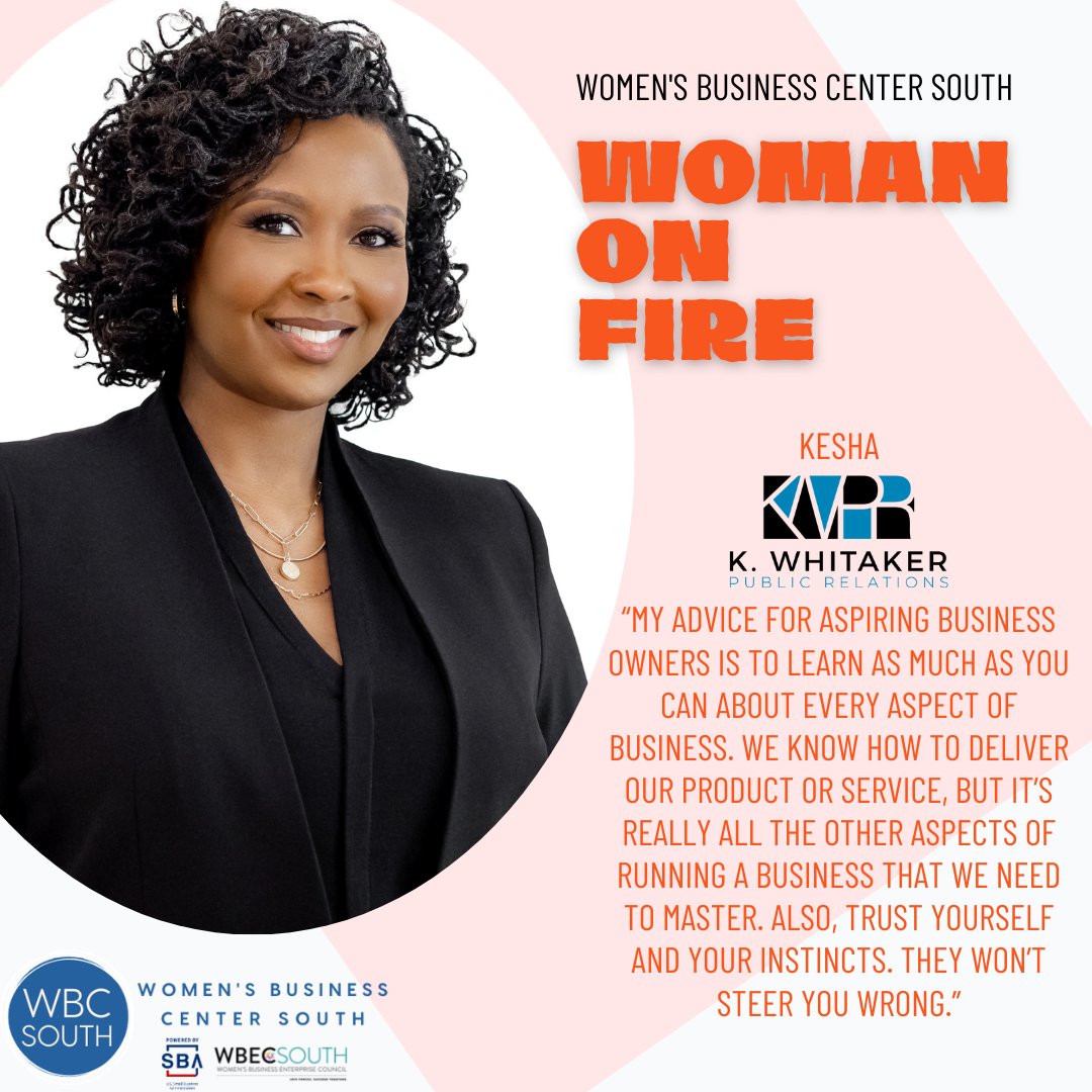 wbcsouth's tweet photo. It's Woman on Fire Wednesday, and we are so excited to honor and share the advice of Kesha Whitaker of K. Whitaker Public Relations, and her top piece of advice is to master every aspect of business that you can! #womendonfire https://t.co/oA6e0zjYHg