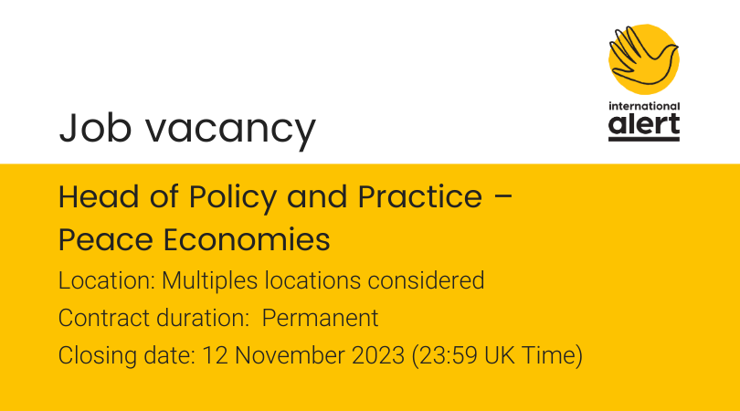 🌟 Don't forget to apply for the Head of Policy and Practice – Peace Economies position at International Alert. Lead our groundbreaking work in conflict-affected regions across the globe. Apply before 12th November --> bit.ly/3QoURSx