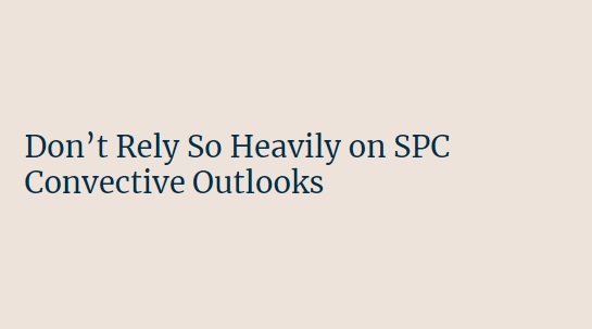 WxStrong's tweet photo. And now, my most controversial opinion of the day: stop relying so heavily on SPC convective outlooks. A national probabilistic outlook will rarely be more helpful than a hyperlocal discussion of threats. It can be a great tool but not the primary decision maker #INChaserCon https://t.co/9lV754pPzl