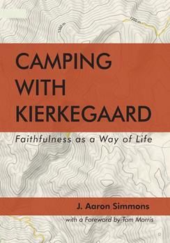 Check out this insightful review by @BillTammeus on <a href="/JAaronSimmons/">J. Aaron Simmons</a>' book 'Camping with Kierkegaard: Faithfulness as a Way of Life'. Discover if you're living a life that is truly meaningful. #bookreview #camping #philosophy #bookrecommendation buff.ly/47cbshT