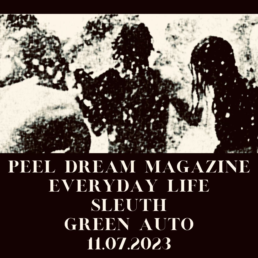 NOVEMBER 7th at Green Auto welcoming the amazing PEEL DREAM MAGAZINE to Vancouver for the first time /// with SLEUTH & tuffage side project EVERYDAY LIFE. Advance tix available now! tinyurl.com/greenautoNov7