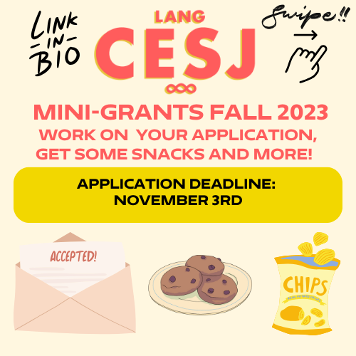 The deadline for CESJ Mini-Grants is this week Friday, November 3rd at 11:59PM EDT!

We will have a workshop session tomorrow, Nov 2nd at 2PM if you have any questions and application work time. Snacks and candies will be provided!