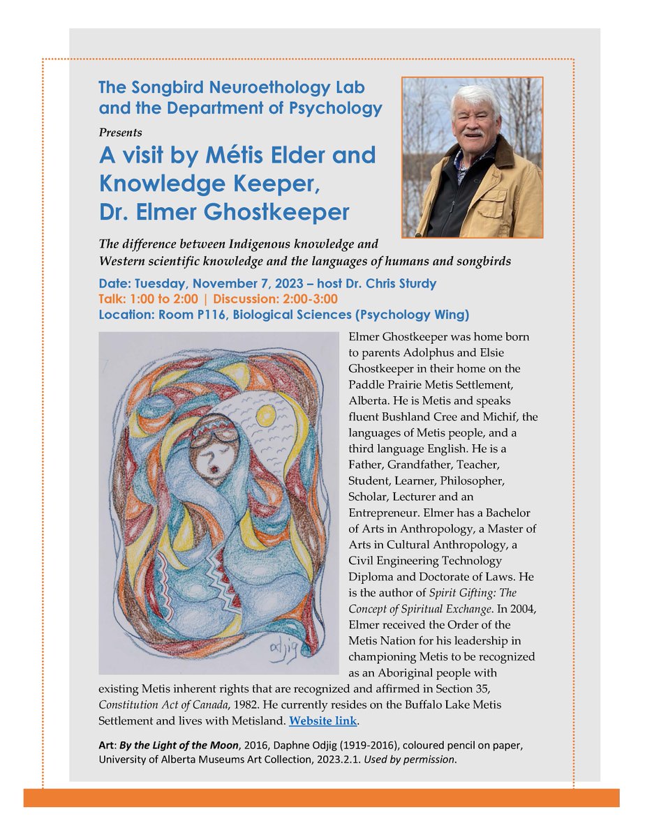 @SNLab2002 and @Psych_UAlberta are honoured to host a visit by Métis Elder and Knowledge Keeper, Dr. Elmer Ghostkeeper. Date: Tuesday, November 7, 2023 Talk: 1:00 to 2:00 | Discussion: 2:00-3:00 Location: Room P116, Biological Sciences