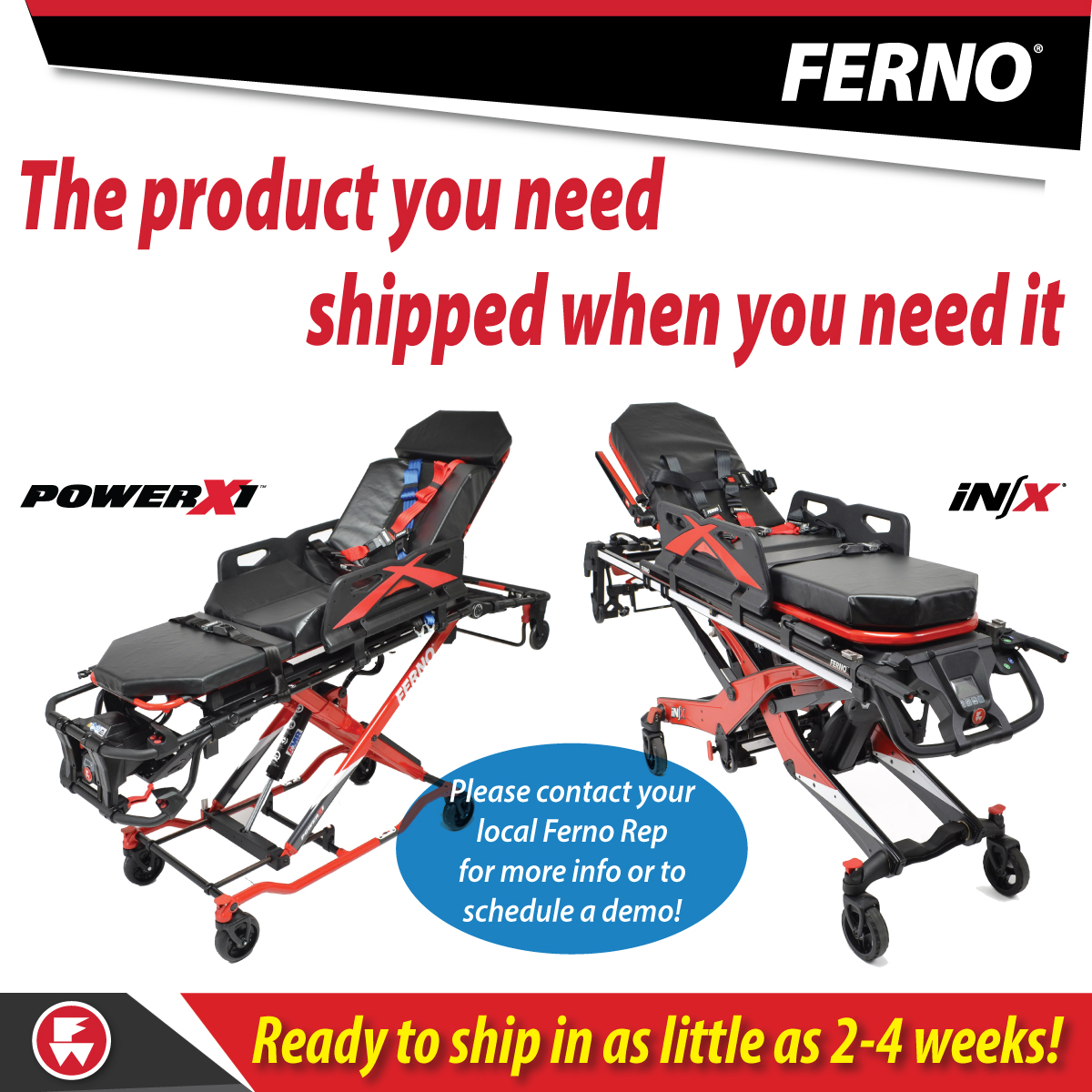Ferno has the product you need
when you need it...

RIGHT AWAY!

Get the Power X1 and iNX models shipped in as little as 2-4 weeks!

ferno.com/us/product/pow…

ferno.com/us/product/inx…

SCHEDULE A DEMO  👉ferno.com/us/service-and…

#Ferno #PowerX1 #iNX #whenitscritical #RedIsTheWay