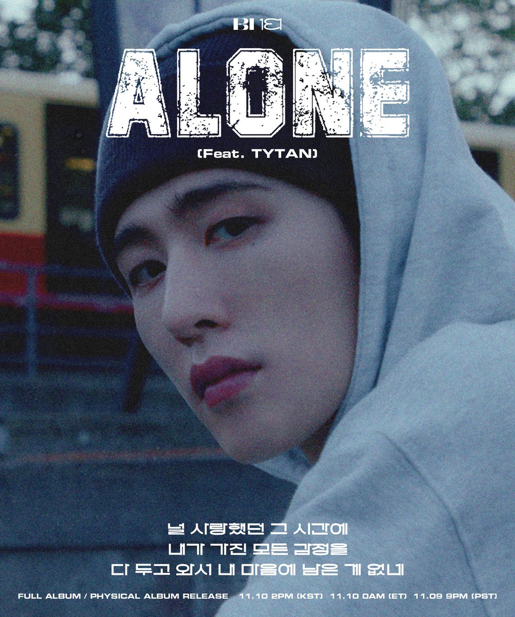 bijapanofficial's tweet image. B.I GLOBAL EP &amp;lt;Love or Loved Part.2&amp;gt;
Tr.3 ‘Alone (Feat.TYTAN)’ 

LYRIC POSTER #2

💿FULL ALBUM RELEASE
11.10 2PM (KST) / 11.10 0AM (ET) / 11.09 9PM (PST)

#BI #ビーアイ #비아이 #131LABEL