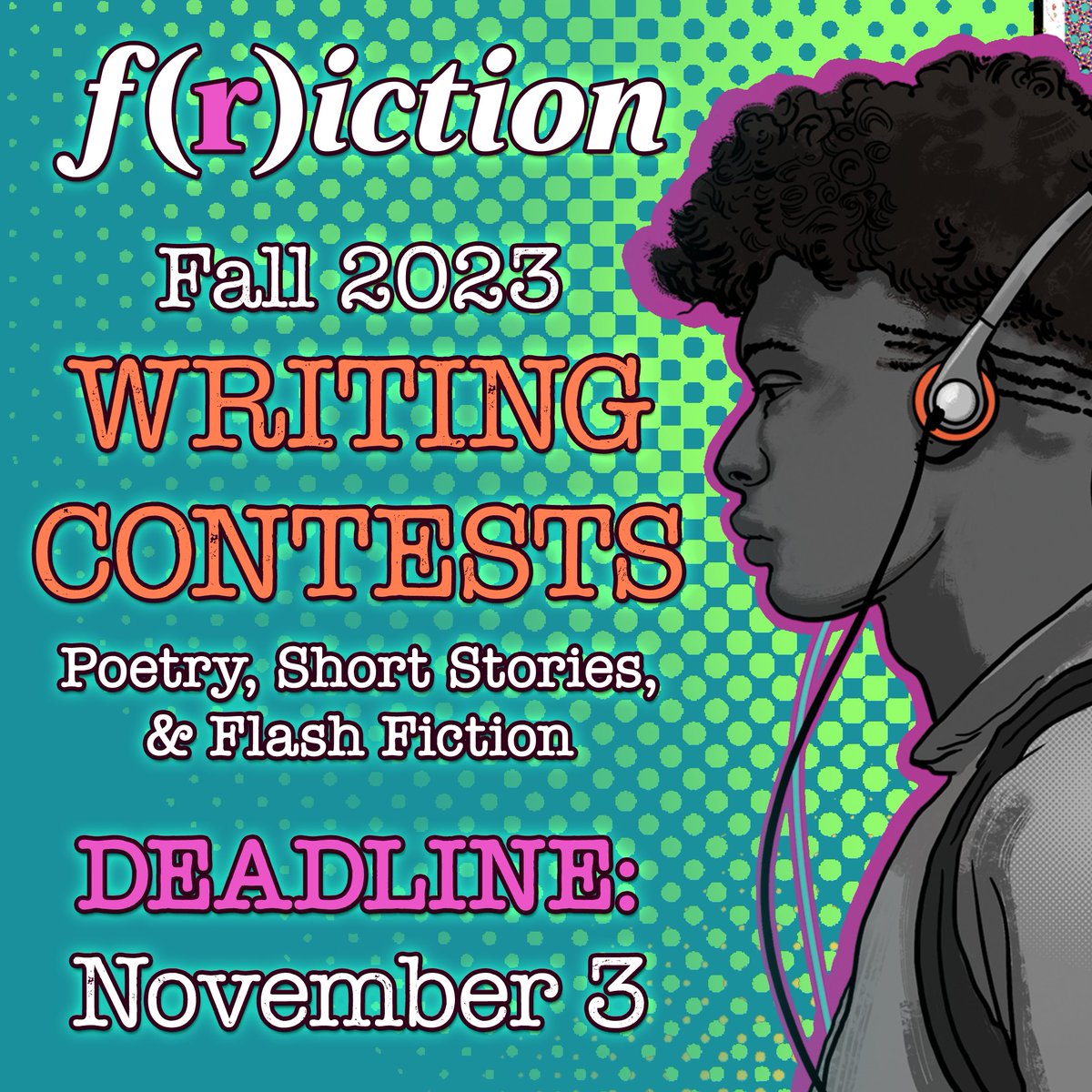 FrictionSeries's tweet image. The deadline to enter our Fall 2023 Writing Contests is THIS FRIDAY! The clock&apos;s ticking, people! Get your short stories, flash fiction, or poetry to us ASAP or you&apos;ll miss out on a chance at cash prizes and publication! Visit our CONTESTS PAGE to enter ow.ly/hPMZ50Q1uzv