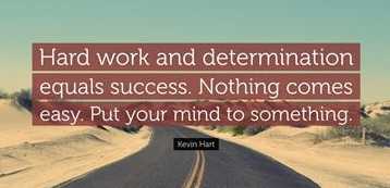 Success might become you but it won't come to you. If you want success you'll have to go get it.