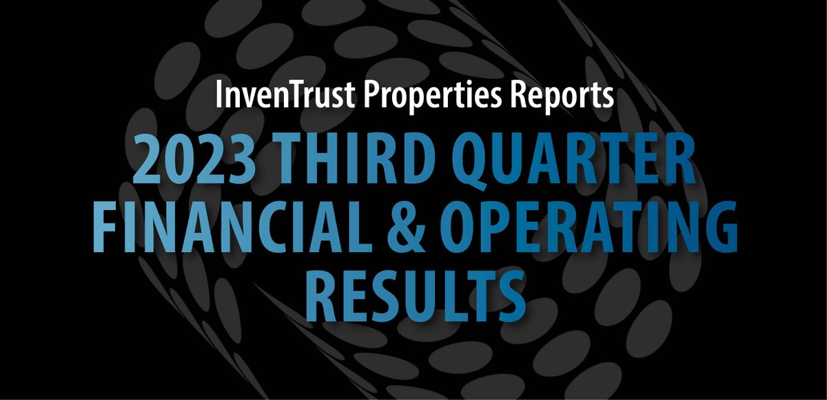 InvenTrust reports Third Quarter Earnings Results. Join us tomorrow at 9am ET for the leadership's conference call to discuss insights on the operational results. ow.ly/qii850Q3gKU