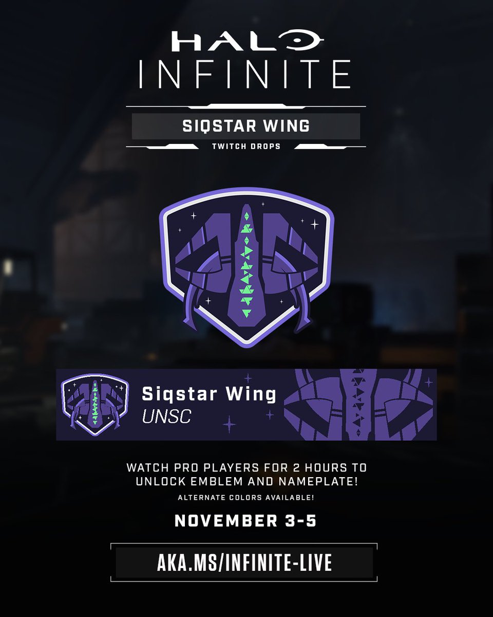 Tune in with your favorite Pro players this weekend and you will unlock the Siqstar Wing Emblem and Nameplate!

📅 Nov 3-5
📺 aka.ms/Infinite-Live