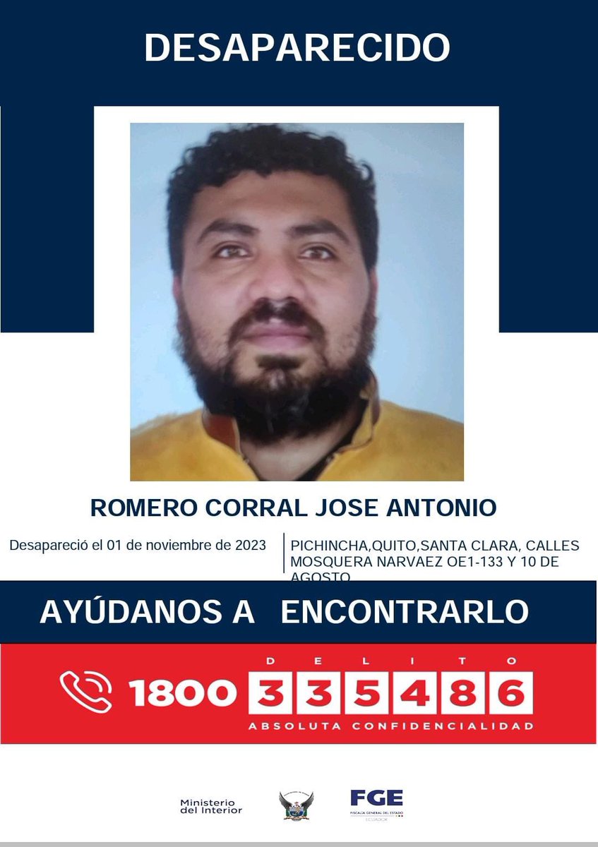 PoliciaEcuador's tweet photo. 🚨AYÚDANOS A ENCONTRARLO

ROMERO CORRAL JOSE ANTONIO fue reportado como desaparecido desde el 01 de noviembre de 2023, en el sector de Santa Clara #UIO.

☎️📞 Si tienes información comunícate al 1800 DELITO (335486). https://t.co/3leznWTB2N