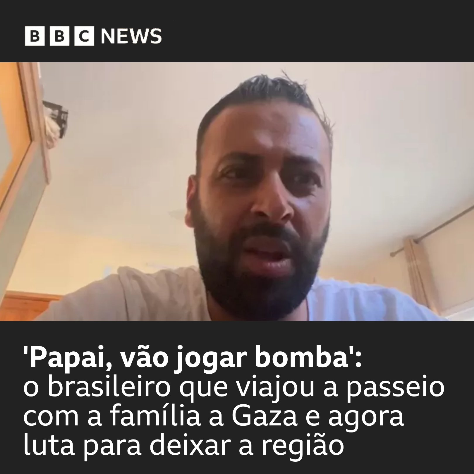 Papai, vão jogar bomba': o brasileiro que viajou a passeio com a família a  Gaza e agora luta para deixar a região - BBC News Brasil