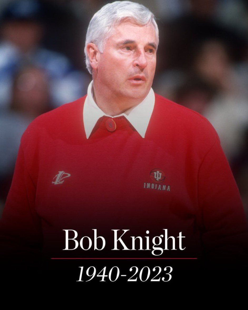RIP. “The General” Bob Knight.