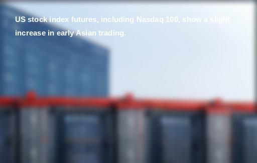 trendsonstocks's tweet image. News: US Stock Index Futures Rise

Influence: Bullish ⭐⭐
Investment: Consider investing in US stocks as the market shows positive momentum.
#USstocks #Nasdaq100 #Asiantrading