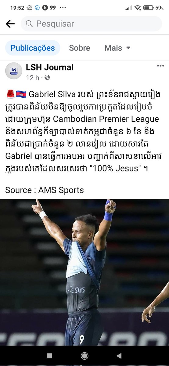 BelinhoB6's tweet photo. GABRIEL SILVA Jogador Brasileiro , Banido por 6 meses e 2 milhões de Riels moeda local ( ÁSIA  CAMBODIA) pela PREMIER LEAGUE CAMBODIA , punição por uma simples comemoração ao levantar a blusa da equipe e por baixo tinha outra  com a frase 100% JESUS , "punição por causa da frase https://t.co/aRHoWlnnSe