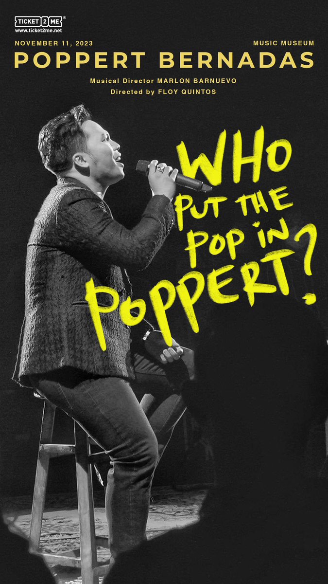 MUSIC MUSEUM 
11.11.23 | 8pm 
Directed by Floy Quintos 
Musical Direction by Marlon Barnuevo

FEW TICKETS LEFT‼️
ticket2me.net/e/38298

#WhoPutThePOPinPOPPERT