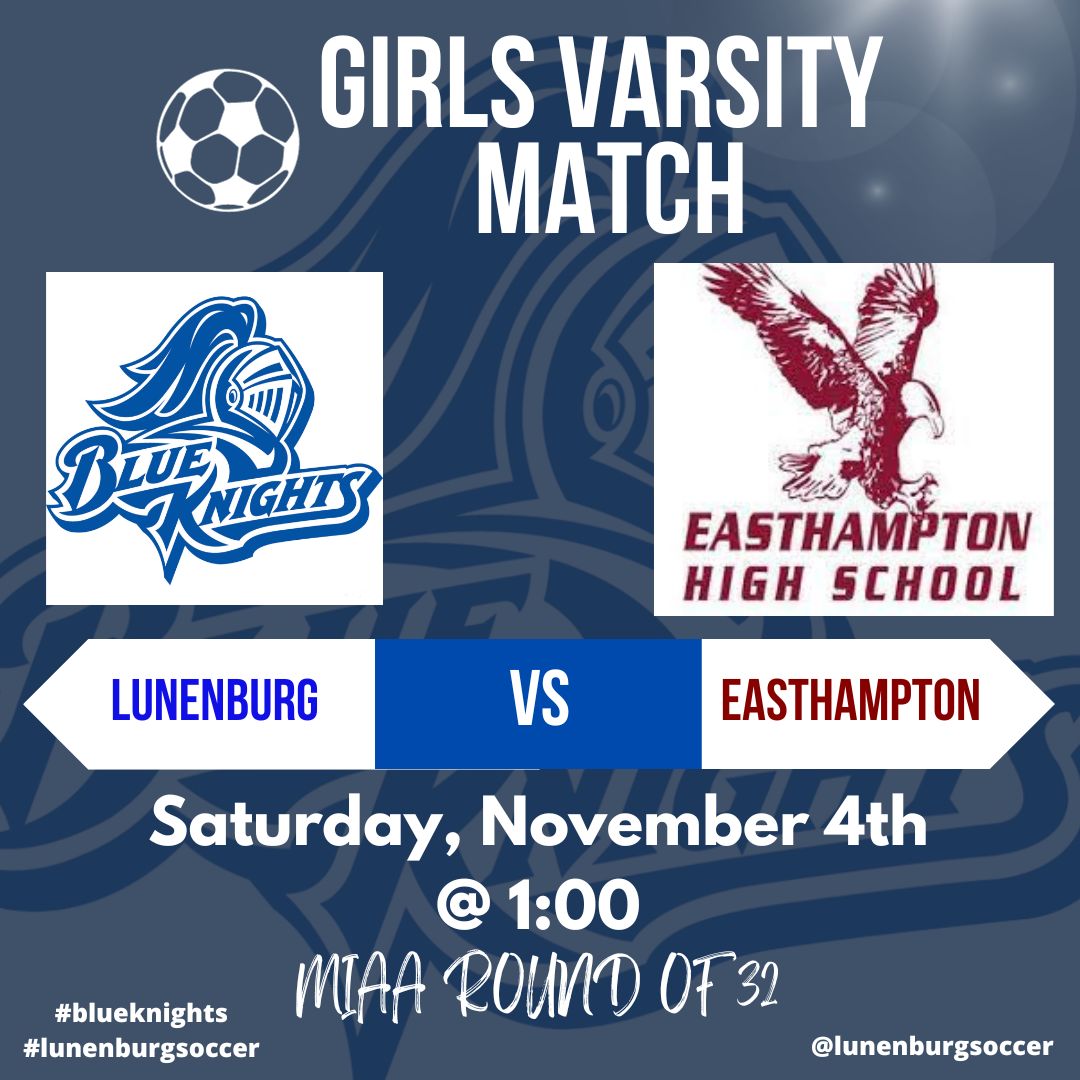 LunenburgSoccer's tweet photo. Lunenburg HS Soccer round of 32 starts Saturday with home games for both teams. Girls at 1, Boys at 3.  #miaatournament #blueknights #lunenburgsoccer #roundof32 https://t.co/aadFZ6Aiii