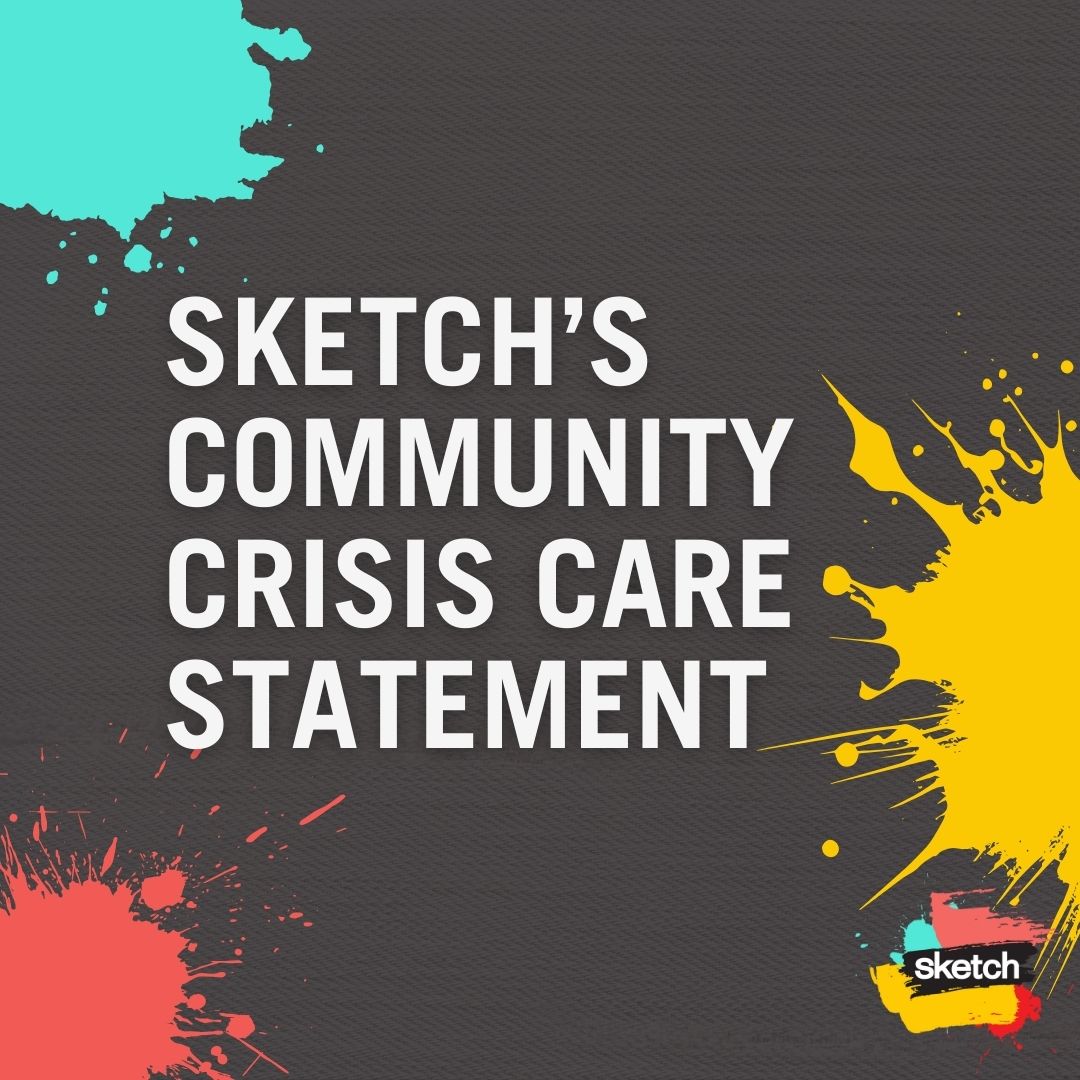 SKETCH stands in solidarity with the many voices urgently calling for a safeguarding of the rights and safety of all individuals caught in conflicts and for a halt to violence. 

Read our Community Crises Care Statement here sketch.ca/2023/11/sketch…