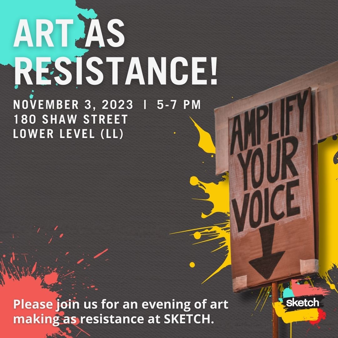 Join us for an evening of art making as resistance in our studios.  This free event is for artists and creatives (16+) who are interested in creating posters, banners, stickers and canvas art. 

Check out ow.ly/ZN1H50Q3j7h for more information.