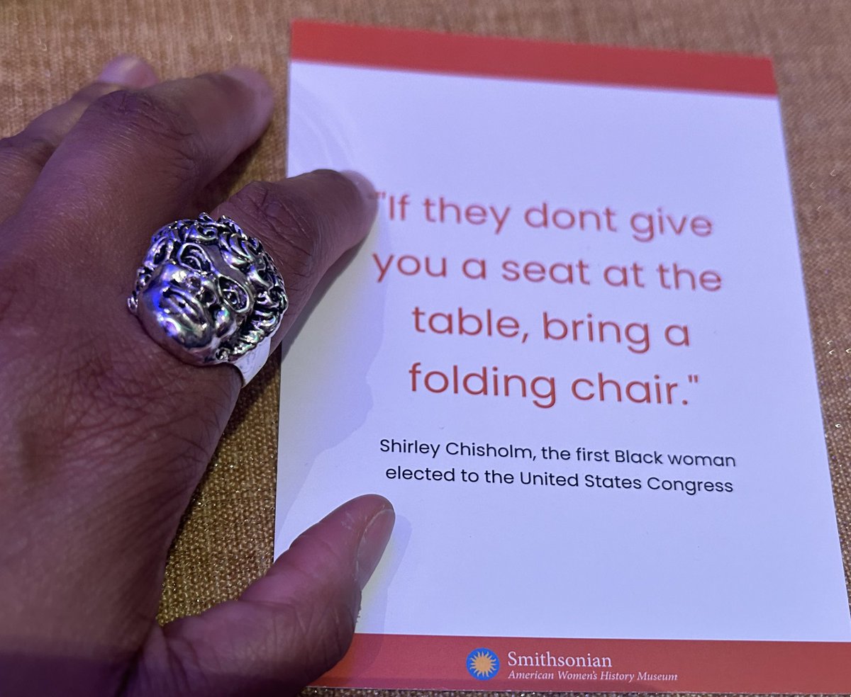 Attended the thought-provoking &amp; inspiring panel discussion “From Her Lens: Perspectives on Race” organized by <a href="/SIAmericanWomen/">Smithsonian American Women's History Museum</a>. One of the panelists mentioned #ShirleyChisholm &amp; there was a quote at my table. How appropriate that I wore my Shirley Chisholm ring by Johnny Nelson.