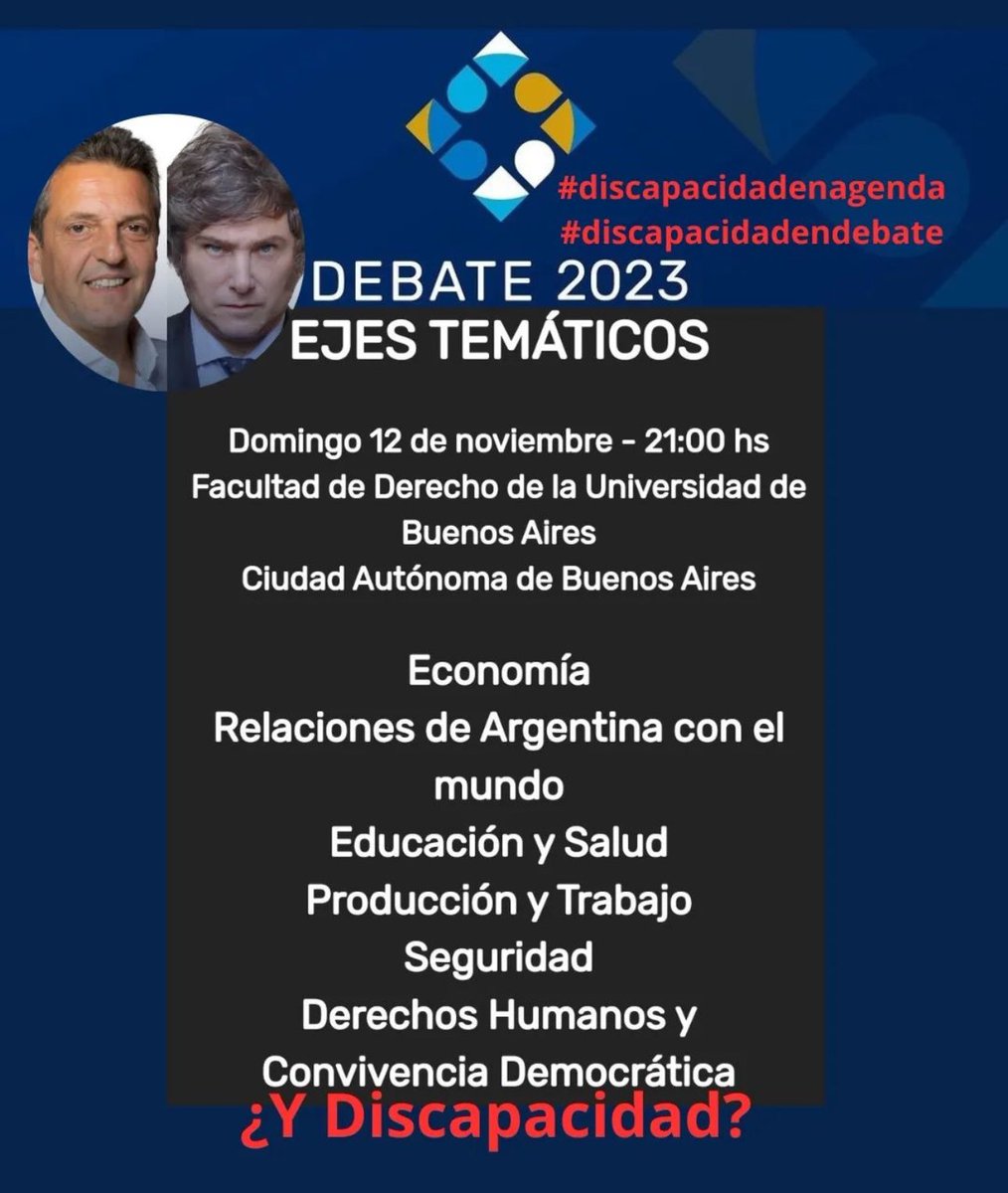 #discapacidadenagenda #discapacidadendebate <a href="/SergioMassa/">Sergio Massa</a> <a href="/RossiAgustinOk/">Agustín Rossi</a> <a href="/JMilei/">Javier Milei</a> <a href="/VickyVillarruel/">Victoria Villarruel</a> <a href="/DebatesAr/">Debate 2023</a> <a href="/todonoticias/">TN - Todo Noticias</a> <a href="/canal9oficial/">El Nueve</a> <a href="/eltreceoficial/">eltrece</a> <a href="/RadioDelPlata/">Radio Del Plata</a> <a href="/radiomitre/">Radio Mitre</a> <a href="/AmericaNoticias/">#AméricaNoticias - EdiciónCentral</a> <a href="/clarincom/">Clarín</a>