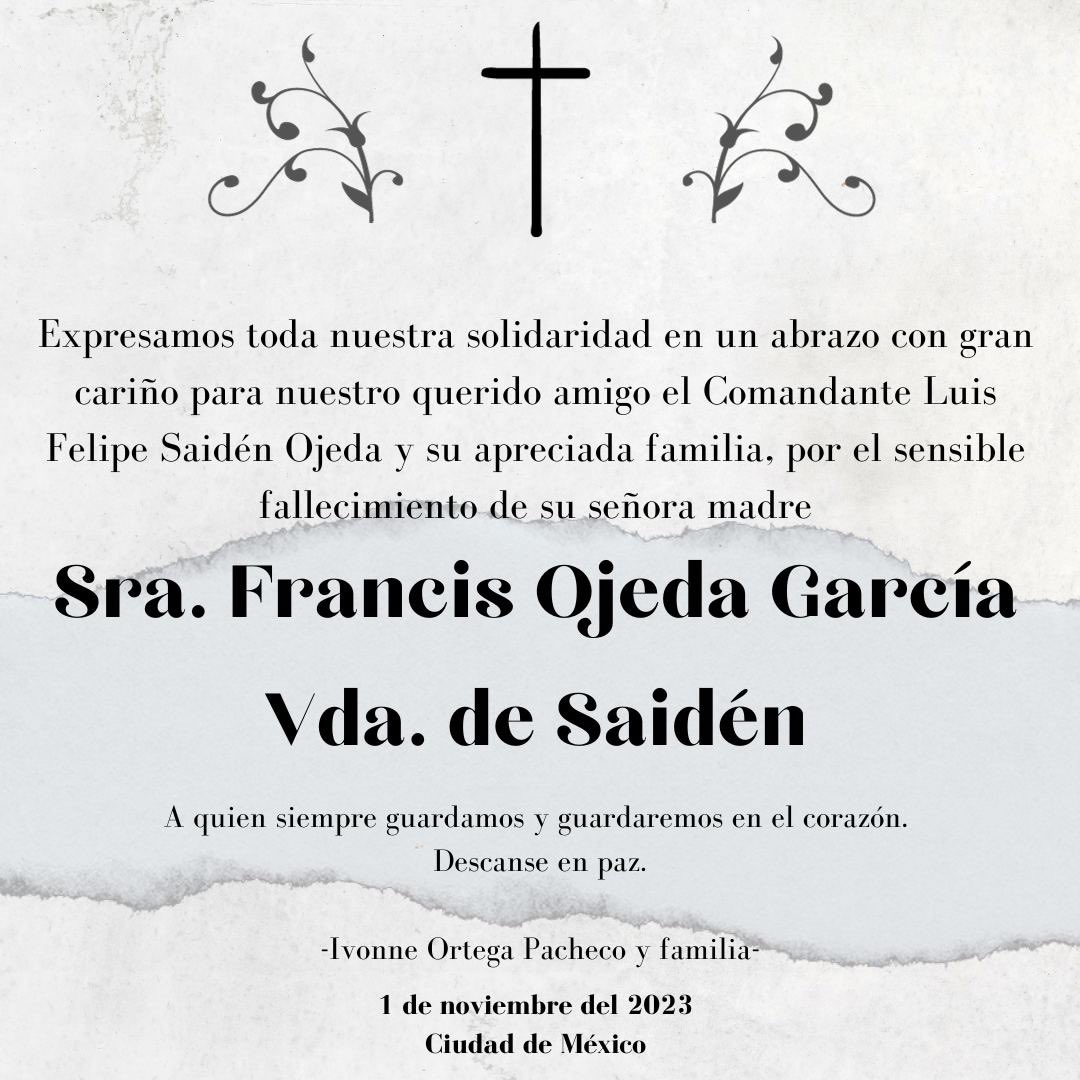 IvonneOP's tweet photo. Lamentamos profundamente el fallecimiento de la Sra. Francis Ojeda García Vda. de Saidén. Nuestro cariño y apoyo en estos momentos difíciles 🤍🕯️ https://t.co/kxR4TnmVK3