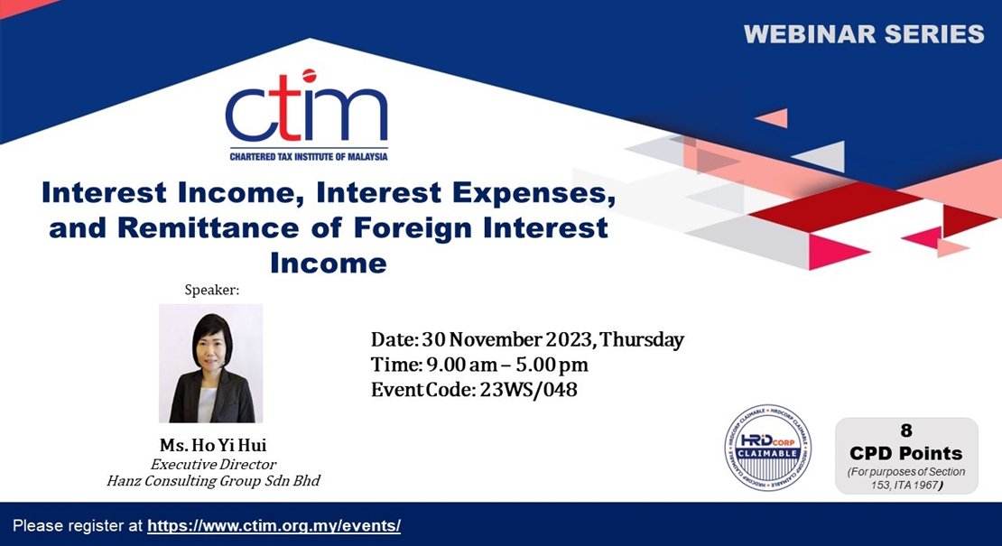 WORKSHOP - Interest Income, Interest Expenses and Remittance of Foreign Interest Income

To register, click:
ctim.org.my/.../interest-i…

#ctim #taxation #InterestIncome #interestexpense #RemittanceofForeignInterestIncome