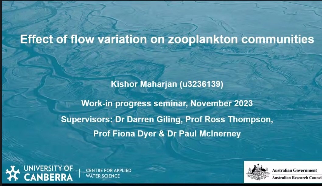 Today's @UC_CAWS seminar is from @Kishor_Mhj ... supervised by @DarrenGiling and @ProfRossatUC with @FionaDyer ... progress on the effects of flow variation on zooplankton @UCSciTech @UniCanberra @AusFreshwater @FlowMERprogram @theCEWH