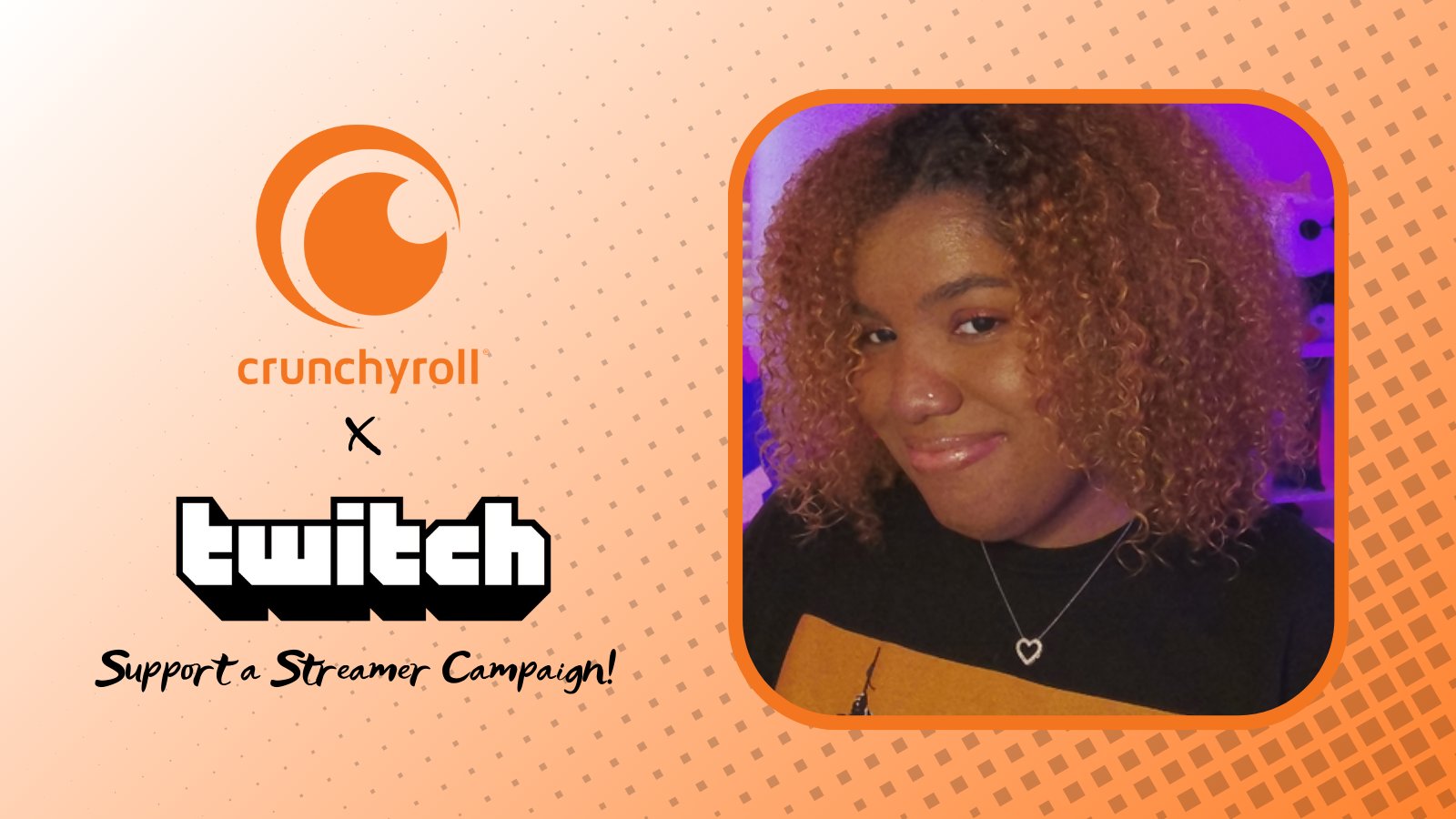 Crunchyroll x Twitch Support a Streamer Campaign