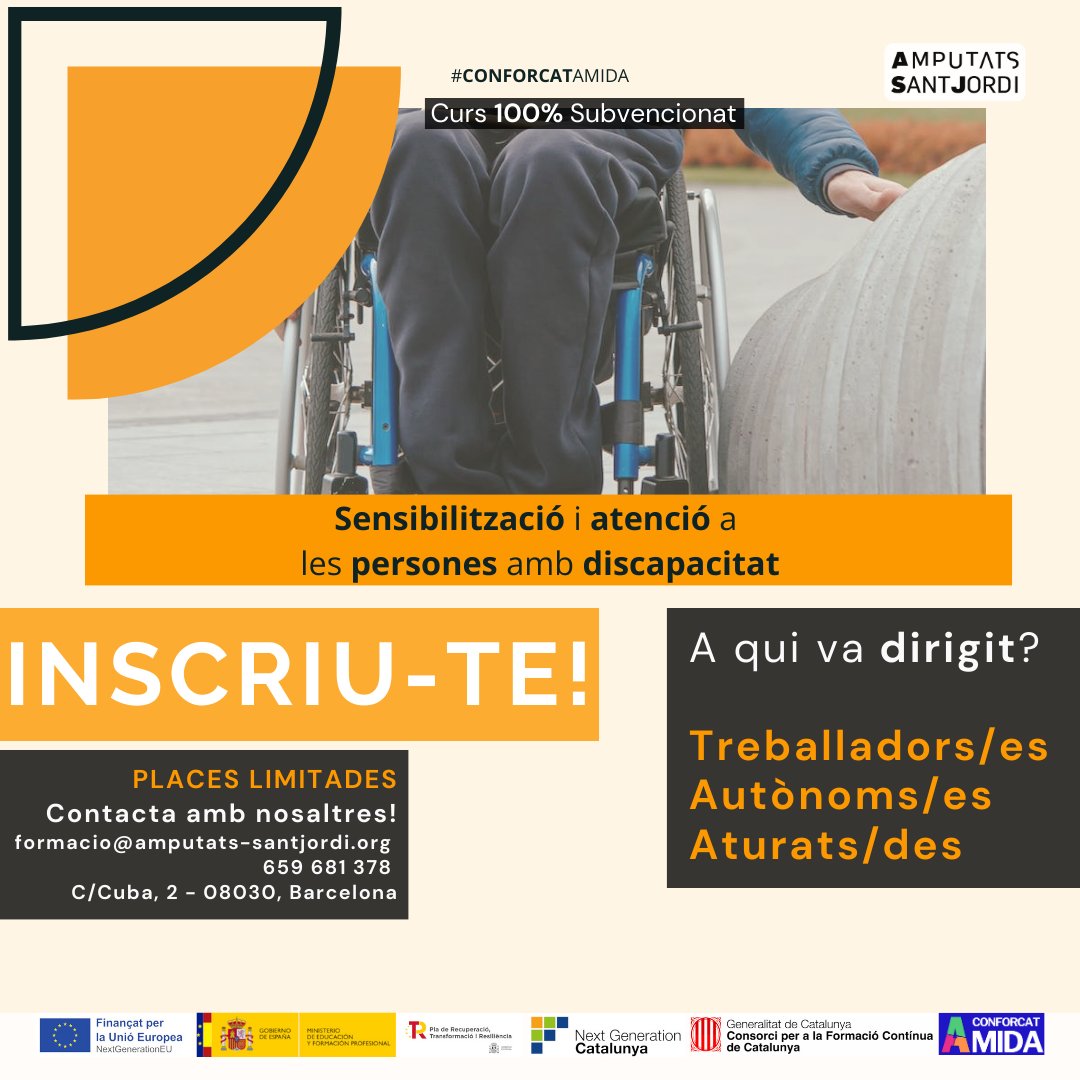 Curs #CONFORCATAMIDA "Sensibilització i atenció a
les persones amb discapacitat".
- 60 h
- 45 places

100% #SUBVENCIONAT pel FSE, Ministeri d'Educació i Formació Professional, PRTR, Next Generation Catalunya, la Generalitat de Catalunya i el CFCC.