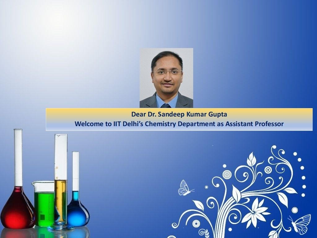 Chemistry_IIT Delhi (@chemistry_iitd) on Twitter photo Welcome to the Department of Chemistry <a href="/Chemistry_iitd/">Chemistry_IIT Delhi</a>, Dr. Sandeep K. Gupta! <a href="/sandeep_kpg/">Sandeep Gupta</a> Welcome to the Department of Chemistry <a href="/Chemistry_iitd/">Chemistry_IIT Delhi</a>, Dr. Sandeep K. Gupta! <a href="/sandeep_kpg/">Sandeep Gupta</a>