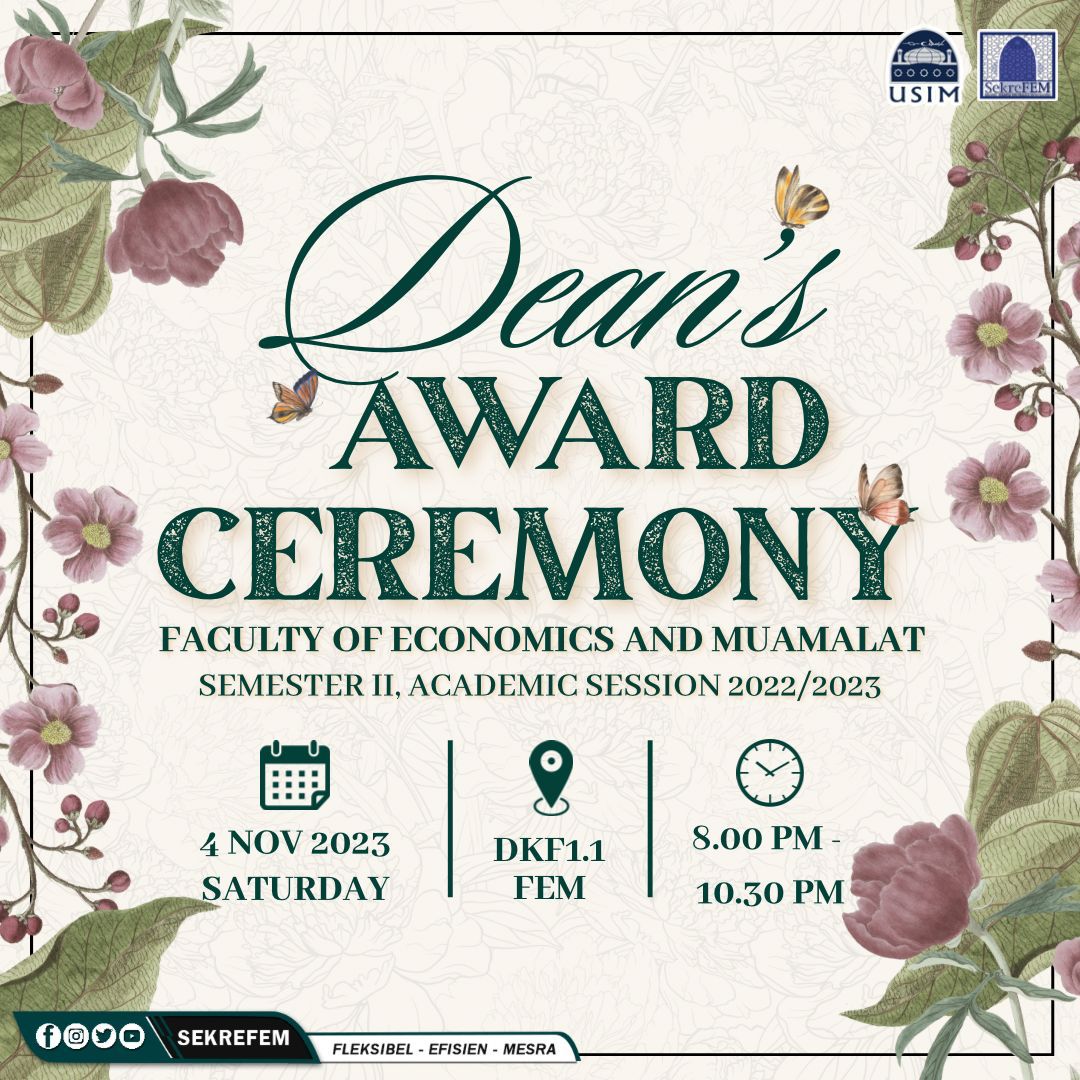 👨🏻‍🎓  DEAN'S AWARD CEREMONY FOR FEM STUDENTS SEMESTER 2, 2022/2023 👩🏻‍🎓

We, from SekreFEM gladly to inform you that we'll organizing Dean's Award Ceremony for FEM students. 

🗓️ Date: 4 November 2023 (Saturday)
🕰️ Time: 7.30 - 10.30 pm
🏛️ Place : DKF 1.1 FEM
👔 Theme: English Garden