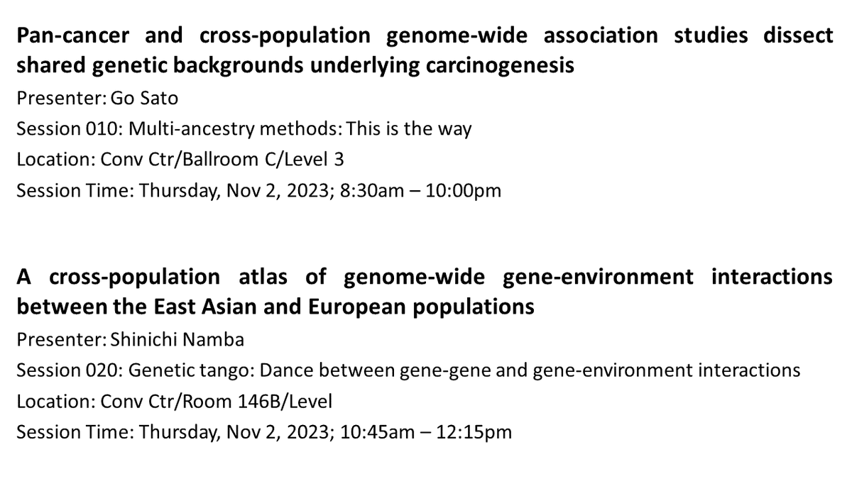 👇Please check out platform talks from our group at #ASHG2023 in D.C. 1. Pan-cancer GWAS & shared genomics between prostate & breast cancers by Dr. Go Sato. Session 010. Thr Nov 2. 2. Cross-population Gene x Environmental (GxE) catlogue by @NambaShinichi . Session 020, Thr Nov 2.