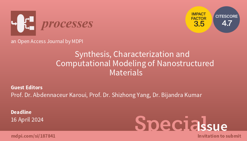 📢 Exciting News! 🌟

🔬 Get ready for the Special Issue: "Synthesis, Characterization and Computational Modeling of Nanostructured Materials"! 🧬
📅 Submission Deadline: 16 April 2024

📚  mdpi.com/journal/proces…
#NanoMaterials #Science #Research #SpecialIssue #CallforPapers