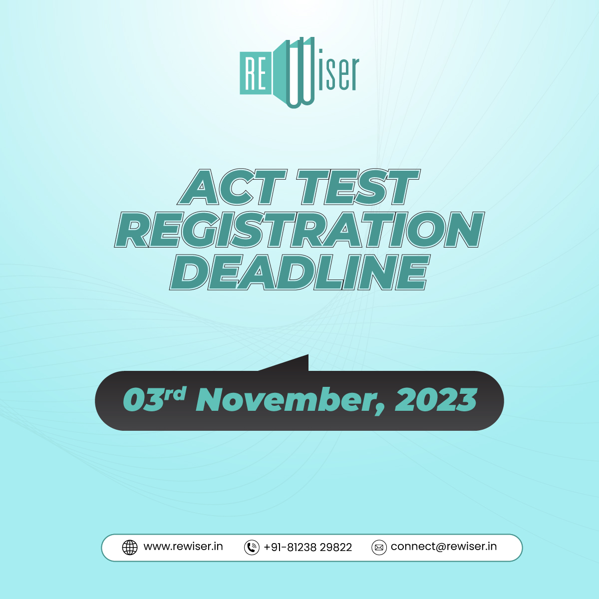 Attention students📢! Only a few hours left for the 𝐀𝐂𝐓 𝐓𝐞𝐬𝐭 𝐑𝐞𝐠𝐢𝐬𝐭𝐫𝐚𝐭𝐢𝐨𝐧. Deadline: 3rd November. Don't miss this crucial date on your academic calendar. Mark it, register, and take a stride forward in your educational journey!

#rewiser #acttest #acttestprep