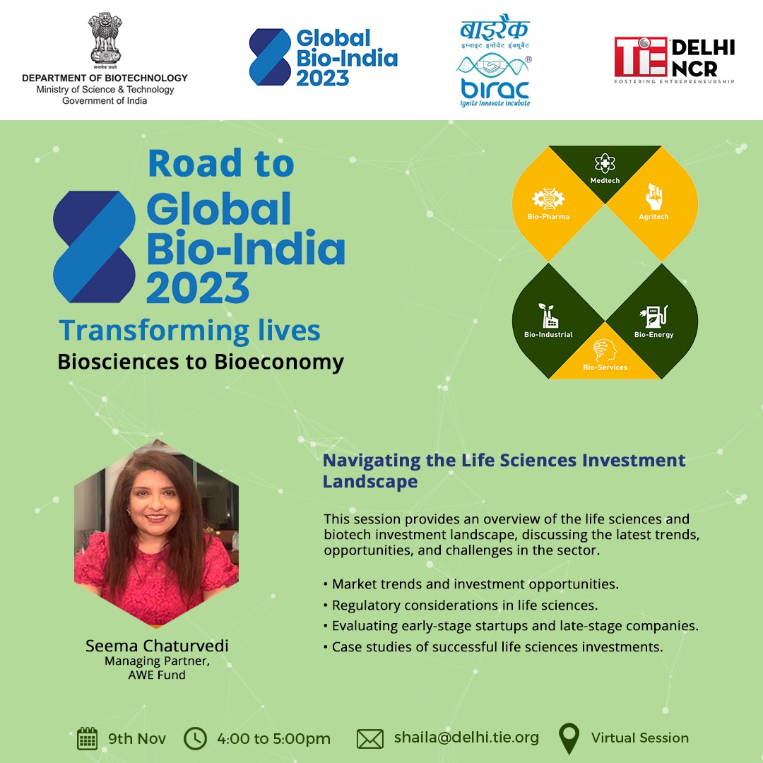 Road to Global Bio-India 2023 : Don't miss an exciting session on Navigating the Life Sciences Investment Landscape With Seema Chaturvedi, Managing Partner, AWE (Achieving Women Equity) Funds Register Now - events.tie.org/NavigatingtheL… Date: 9th Nov | Time: 4:00 to 5:00pm