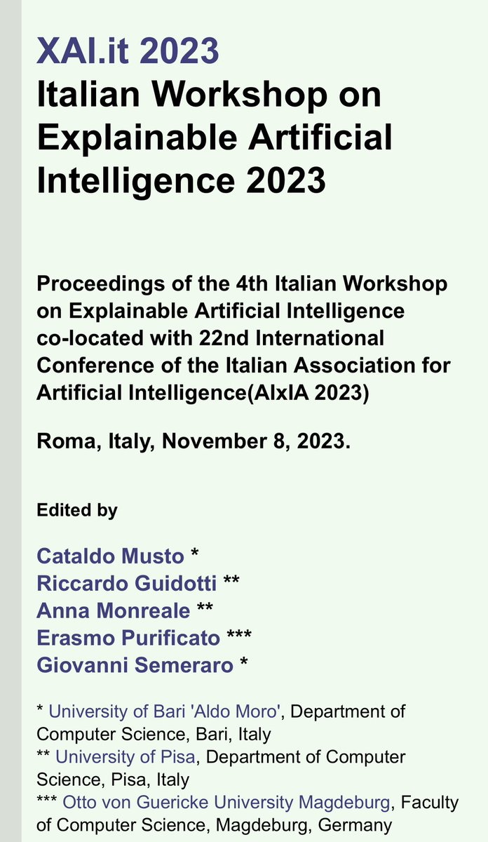 XAI.it workshop (@xai_workshop) on Twitter photo Proceedings of XAI.it 2023
the 4th 🇮🇹 Workshop on Explainable Artificial Intelligence 2023
at <a href="/AI_x_IA/">AIxIA</a> 2023
are available online in open access
<a href="/cataldomusto/">Cataldo Musto</a> <a href="/rikdrive8s/">Riccardo Guidotti</a> <a href="/annamonreale/">Anna Monreale</a> <a href="/erasmopurif11/">Erasmo Purificato</a> <a href="/semeraro_g/">Giovanni Semeraro</a> <a href="/SWAP_research/">SWAP research group “Antonio Bello”</a>
#XAI
ceur-ws.org/Vol-3518/ Proceedings of XAI.it 2023
the 4th 🇮🇹 Workshop on Explainable Artificial Intelligence 2023
at <a href="/AI_x_IA/">AIxIA</a> 2023
are available online in open access
<a href="/cataldomusto/">Cataldo Musto</a> <a href="/rikdrive8s/">Riccardo Guidotti</a> <a href="/annamonreale/">Anna Monreale</a> <a href="/erasmopurif11/">Erasmo Purificato</a> <a href="/semeraro_g/">Giovanni Semeraro</a> <a href="/SWAP_research/">SWAP research group “Antonio Bello”</a>
#XAI
ceur-ws.org/Vol-3518/