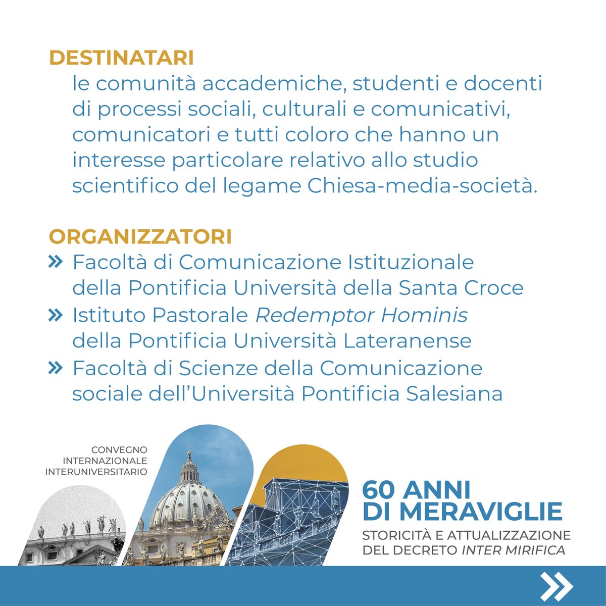 FSC_unisal's tweet photo. 🎓 3 università pontificie che insegnano #comunicazione
📝 Un documento importante - #InterMirifica - che compie 60 anni
🔥 Il desiderio scientifico di ricordarlo e di rileggerlo alla luce della contemporaneità mediale. 

"60 Anni di Meraviglie" 
🔗 https://t.co/vEGkOm9ise https://t.co/yyD2Yq59je