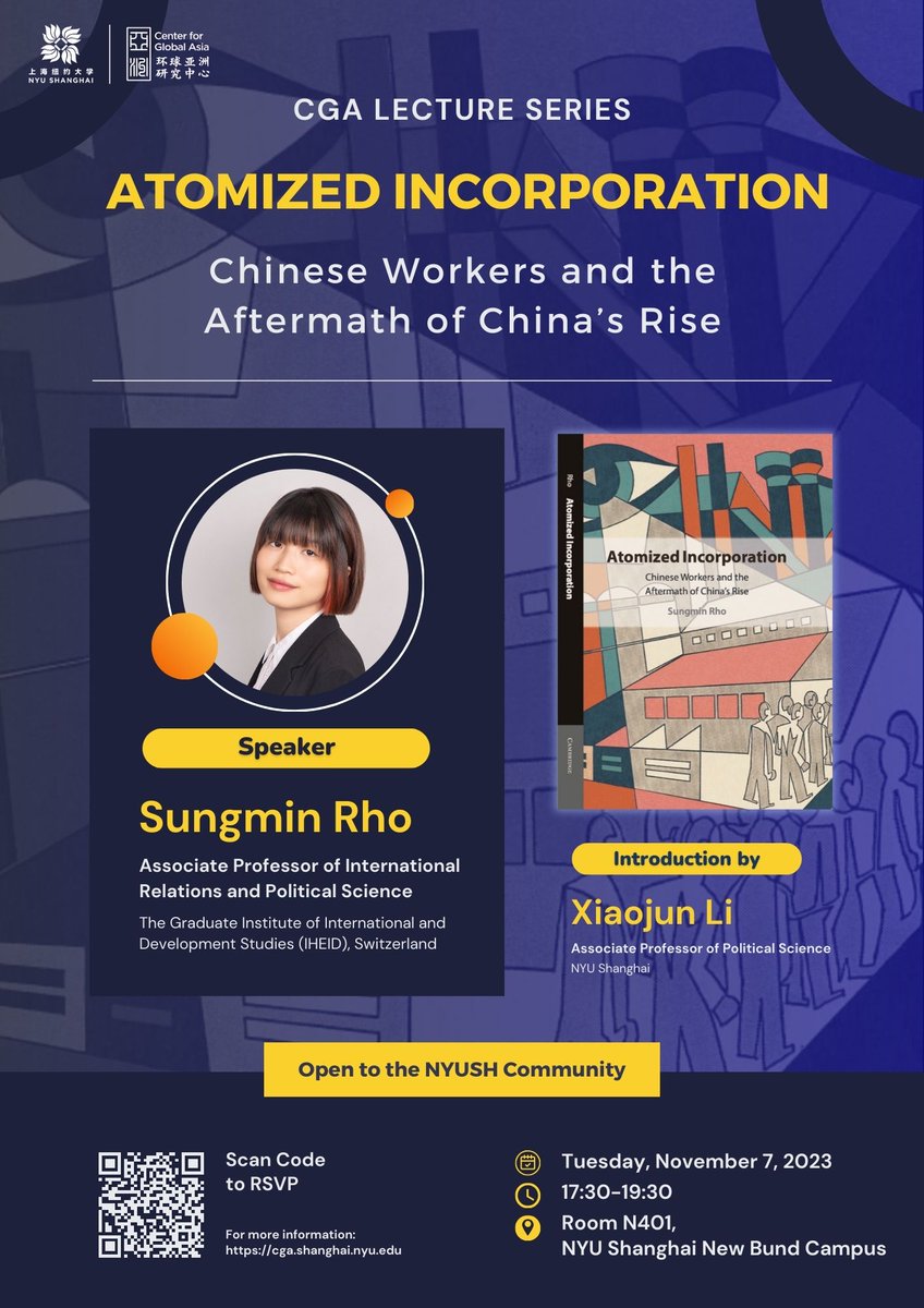 CGA Lecture Series Atomized Incorporation: Chinese Workers and the aftermath of China’s Rise An in-person event open to the NYUSH community RSVP:cga.shanghai.nyu.edu/atomized-incor…