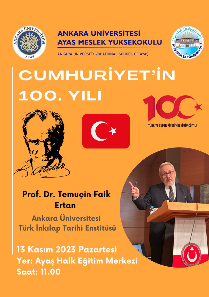 Prof. Dr. Temuçin Faik Ertan'ın katılımıyla gerçekleştirelecek olan  Cumhuriyeti'nin 100. yılı kapsamında düzenlenen etkinliğimiz 13 Kasım  2023 Pazartesi günü saat 11.00'de Ayaş Halk Eğitim Merkezinde  yapılacaktır. <a href="/AnkaraUni/">Ankara Üniversitesi</a>