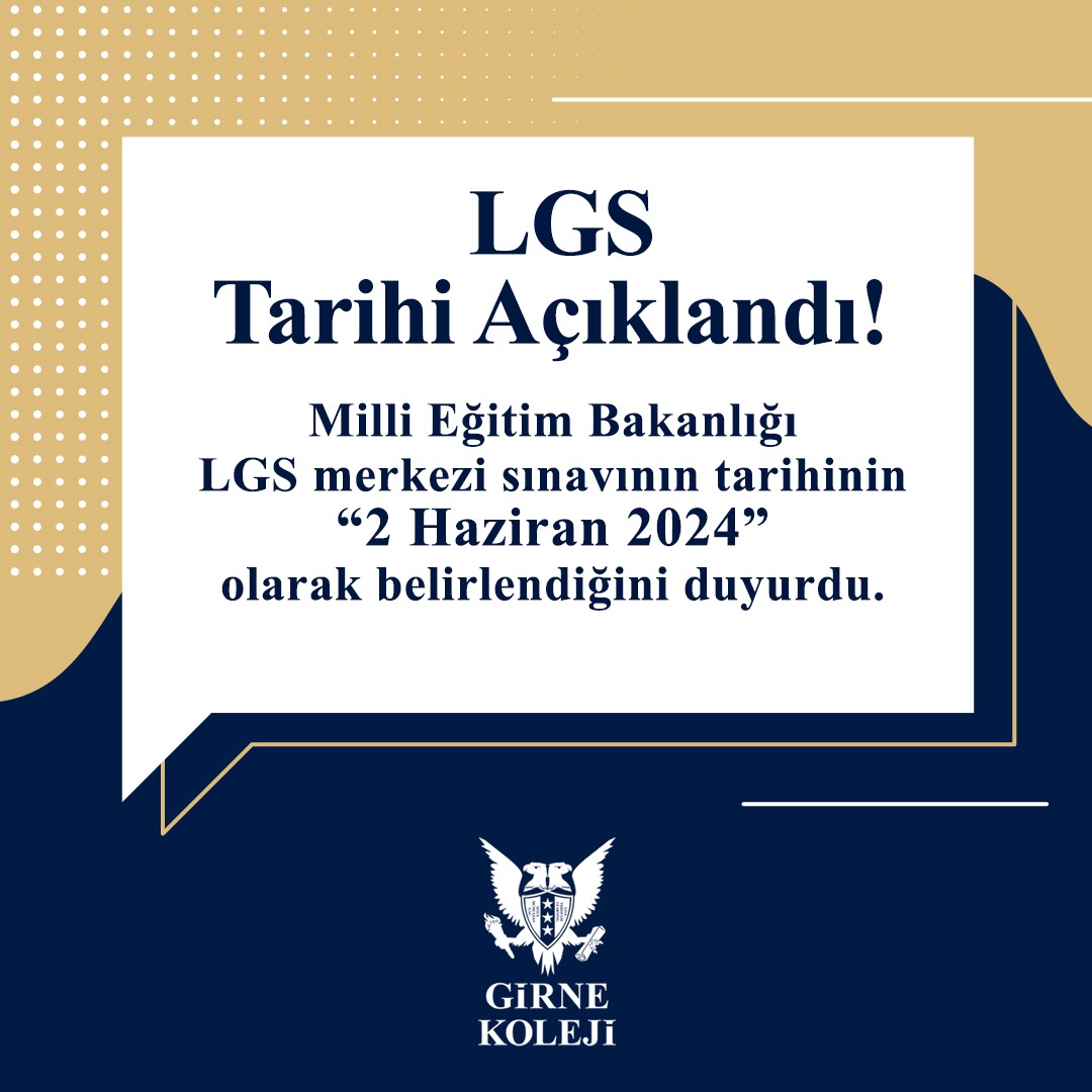 Milli Eğitim Bakanlığı LGS merkezi sınavının 2 Haziran 2024'de yapılacağını açıkladı.

#GirneKoleji #DünyanınKapılarıSanaAçık #LGS #LGS24 #LGS2024 #MEB