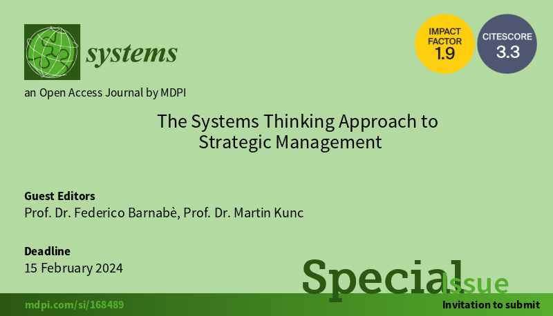 Systems_MDPI's tweet photo. 📢Welcome to submit to our Special Issue "The #SystemsThinking Approach to #StrategicManagement"  editing by Prof. Dr. Federico Barnabè and Prof. Dr. @MartinKunc18

Submission Deadline: 15 February 2024

More info at: https://t.co/b9rzTzY0Hd https://t.co/v6u8Es6g6L