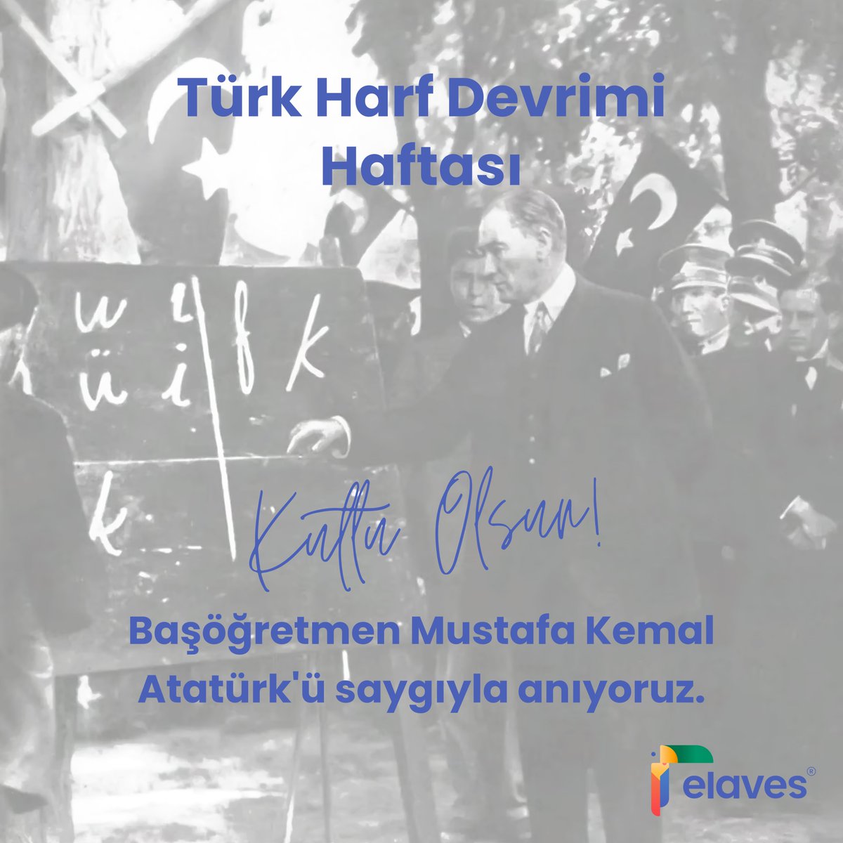Türkiye'de okuryazarlığın yaygınlaşması açısından eğitim öğretim tarihimizin en önemli gelişmelerinden biri olan Türk Harf Devrimini kutlarız!

#elaves #erkengelişimyıllarıiçininovasyon
#dilgelişimi #çiftdillieğitim #akıllıoyuncak #bilingualism