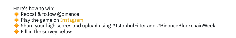 BinanceHelpDesk's tweet photo. Hi Jaycee, thank you for participating in our game!
Remember to share your high scores and upload using #IstanbulFilter and #BinanceBlockchainWeek after playing it to be counted as a valid submission.
Take the chance to follow all the requirements 👇 for a chance to be one of the winners, best wishes!- VD