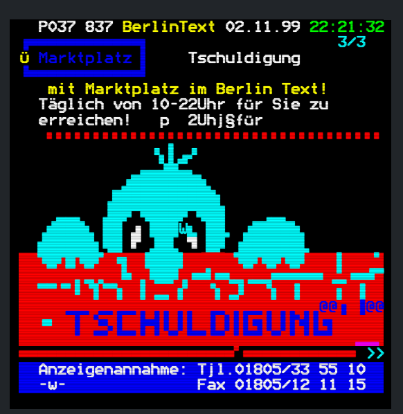 66_RP_ORIGINAL's tweet photo. 📺 #OTD #OnThisDay 
#Teletext #Teletextarchive #Teletextart #Pixel #Pixelart #Archiv #Retro #Vintage #90s #Television #Advertisements #Ad 

Marktplatz / Anzeigenannahme im Berlin-Text (B1 Fernsehen) am 2. November 1999

Seite 100 ff: https://t.co/oxOLIu5AxA
Uploader: itewreed https://t.co/X8rjHOXJdH