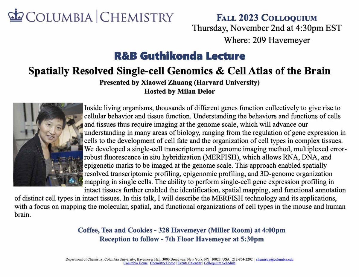 Don’t miss this year’s R&B Guthikonda lecture featuring Prof. Xiaowei Zhuang, @HarvardCCB, leading the conversation, “Spatially resolved single-cell genomics & cell atlas of the brain” Hosted by Delor Lab, join today @ 4:30p! See event page for details: chem.columbia.edu/events/rb-guth…