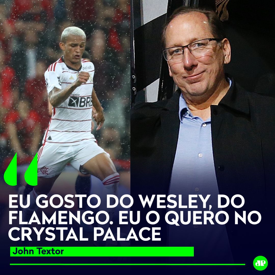 Dono do Botafogo revela interesse em Wesley - Coluna do Fla