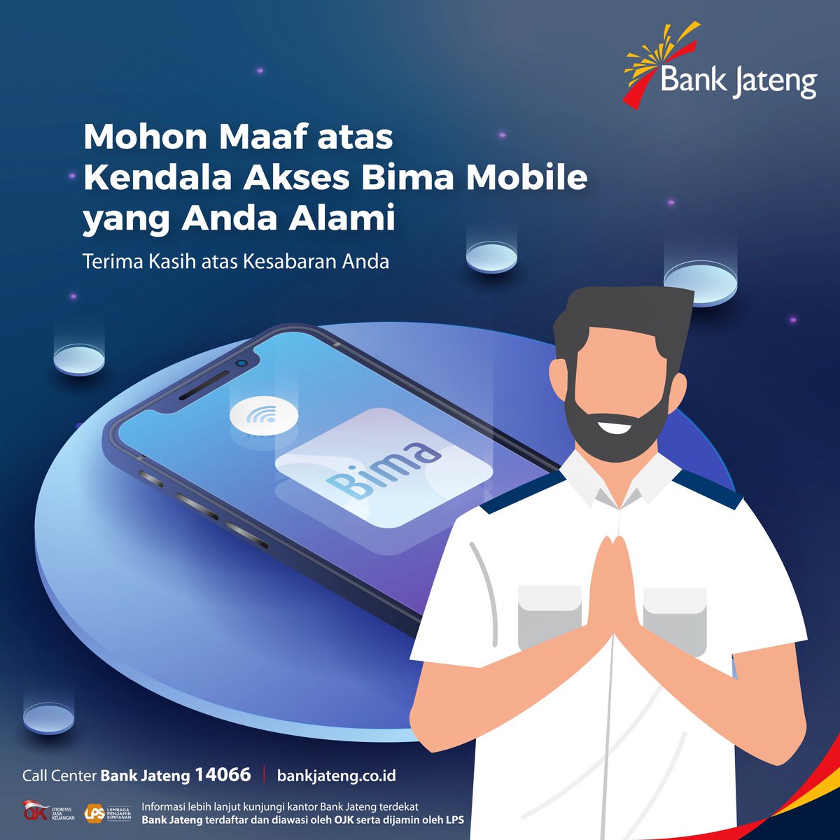 bank_jateng's tweet photo. Nasabah yang terhormat,
Kami mohon maaf atas ketidaknyamanan dalam mengakses Bima Mobile. Kami sedang berupaya untuk menyempurnakan fitur Bima Mobile agar dapat segera kembali dengan lebih lancar dan #SemakinBaik
Terima kasih atas kesabarannya.
#BankJateng
#BimaMobile
#TabunganBima