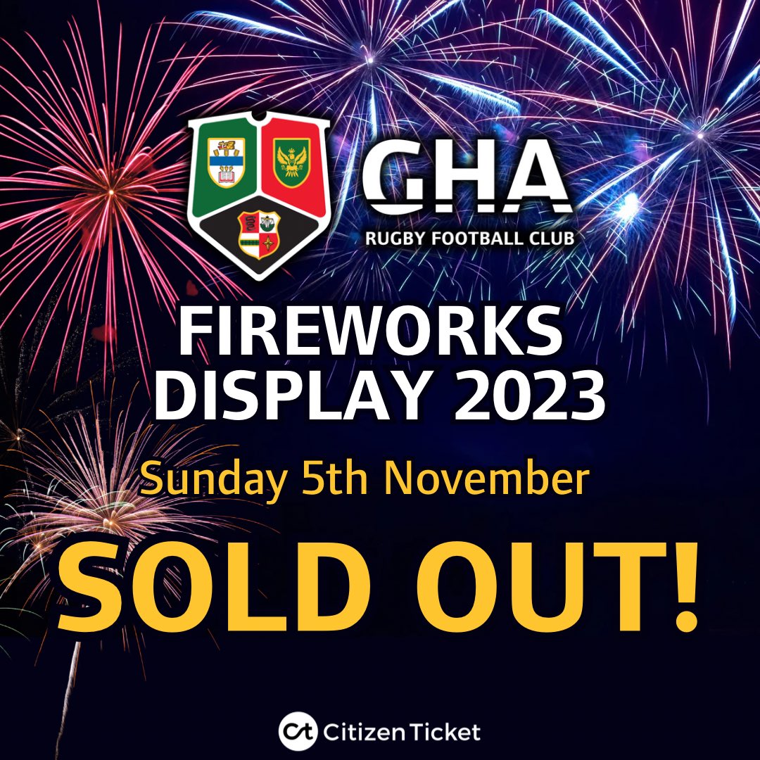 🎆GHA Fireworks 2023 SOLD OUT!

No more tickets will be released for this event &amp; there will be no tickets available on the gate. 
Thank you to everyone who bought their tickets.
Join the waiting list on our <a href="/citizenticket/">Citizen Ticket</a>  page to be notified if tickets are returned. 
#GHARugby
